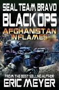 Seal Team Bravo: Black Ops - Afghanistan in Flames