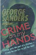 Crime on my Hands: A George Sanders Mystery