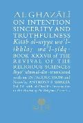 Al-Ghazali on Intention, Sincerity and Truthfulness: Book XXXVII of the Revival of the Religious Sciences