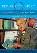 The Return Of The Ring Volume I: Proceedings of the Tolkien Society Conference 2012