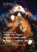 Tolkien the Pagan? Reading Middle-earth through a Spiritual Lens: Peter Roe Series XIX