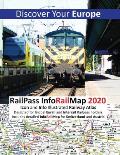 RailPass InfoRailMap 2020 - Discover Your Europe: Discover Europe with Icon and Info illustrated Railway Atlas Specifically designed for Global Interr