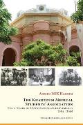The Khartoum Medical Students' Association: Fifty Years of Outstanding Achievements: 1954 - 2005