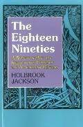 The Eighteen Nineties: A Review of Art and Ideas at the Close of the Nineteenth Century