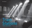 Train Stations Then and Now(r)