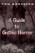 A Guide to Gothic Horror