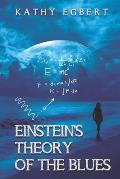 Einstein's Theory of the Blues: a new must-read novel by Kathy Egbert