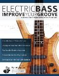 Electric Bass: Improve Your Groove
