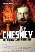 Chesney: The Middle Class Murderer