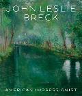 John Leslie Breck: American Impressionist
