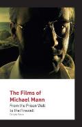 The Films of Michael Mann: From the Prison Wall to the Firewall