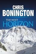 The Next Horizon: From the Eiger to the South Face of Annapurna