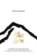 Killer Storm: A Terror Attack at Everest Base Camp. Ryan and His Friends Are Taken Hostage. the Scene Is Set for the Ultimate Everes