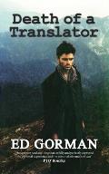 Death of a Translator: A Young Reporter's Journey to the Heart of Afghanistan's Forgotten War