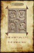 'The Spiritual Life' and 'The Spiral Way': two classic books by Evelyn Underhill in one volume (Aziloth Books)
