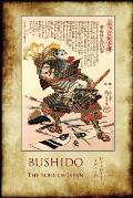 Bushido, the Soul of Japan: with 13 full-page colour illustrations from the time of the Samurai.