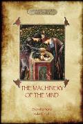 The Machinery of the Mind: The Mechanisms Underlying Esoteric and Occult Experience (Aziloth Books)