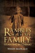 Rambles With My Family: (Starting in China)