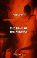 The trail of the Serpent: New edition