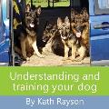 Understanding and training your dog