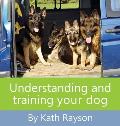 Understanding and training your dog