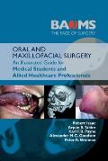 Oral and Maxillofacial Surgery: An Illustrated Guide for Medical Students and Allied Healthcare Professionals