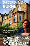 Street-Wise Guide to Buying, Improving and Selling Your Home