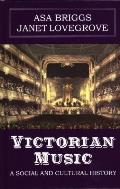 Victorian Music: A social and cultural history