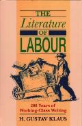 Literature of Labour: 200 Years of Working Class Writing