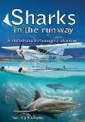 Sharks in the Runway: A Seaplane Pilot's Fifty-Year Journey Through Bahamian Times!