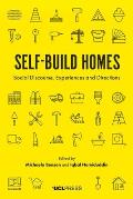 Self Build Homes Social Discourse Experiences & Directions