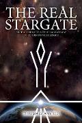 The Real Stargate: True Account of a Spiritual Gateway to Return to Mother/God