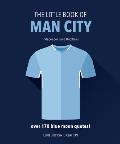 The Little Book of Man City: More Than 170 Blue Moon Quotes