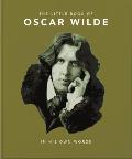 Little Book of Oscar Wilde: Wit and Wisdom to Live by