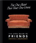 The One about Their Best One-Liners: The Little Guide to Friends-Unofficial & Unauthorized
