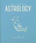 The Little Book of Astrology: An Accessible Introduction to Everything You Need to Enhance Your Life Using Astrology