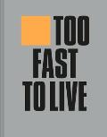 Too Fast to Live Too Young to Die Punk & Post Punk Graphic Design
