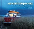 My Cool Campervan An Inspirational Guide to Retro Style Campervans