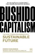 Bushido Capitalism The code to redefine business for a sustainable future