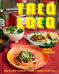 Taco Loco Mexican Street Food from Scratch