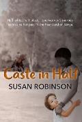 Caste in Half: Half-white, half-black - one woman's journey to resolve her past in the heartland of Kenya