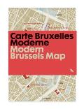 Modern Brussels Map / Carte Bruxelles Moderne: Guide to Modern Architecture in Brussels, Belgium