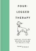 Four Legged Therapy How Fur Scales & Feathers Can Make Life Worth Living