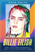 Billie Eilish: Story Lyrics Interactive Biography Learn how to write stories, songs and poems