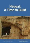 Haggai: A Time to Build
