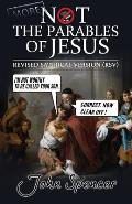 More Not the Parables of Jesus: Revised Satirical Version