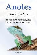 Anoles. Anoles as Pets. Anoles care, behavior, diet, interacting, costs and health.