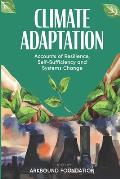 Climate Adaptation: Accounts of Resilience, Self-Sufficiency and Systems Change