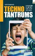 How to manage techno tantrums