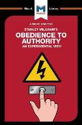 An Analysis of Stanley Milgram's Obedience to Authority: An Experimental View
